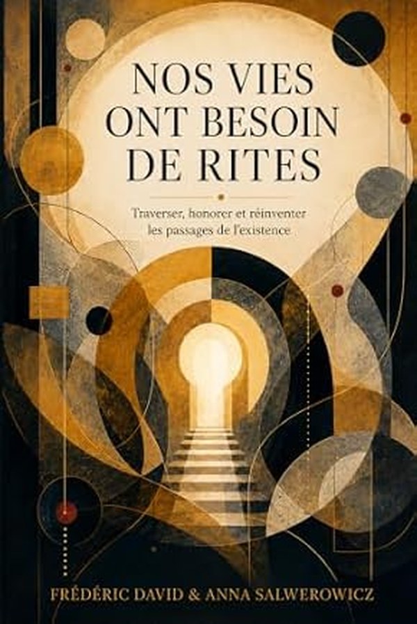 Nos vies ont besoin de rites, livre de Frédéric David